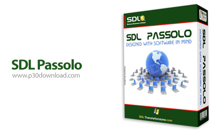 دانلود SDL Passolo 2022 Collaboration Edition v22.0.116.0 - دانلود نرم افزار بومی سازی رابط کاربری ن