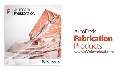 دانلود Autodesk Fabrication Products 2017 x64 - مجموعه نرم افزار های مدلسازی و تخمین هزینه تاسیسات س