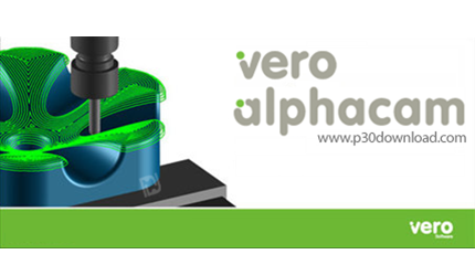 دانلود Vero Alphacam Desinger v2019 R1 SU7 x64 - نرم افزار پیشرفته شبیه سازی چوب‌ بری، سنگ تراشی و م