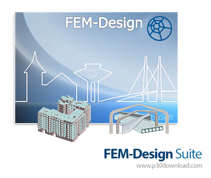 دانلود FEM-Design Suite v15.00.002 - نرم افزار مدلسازی و تجزیه و تحلیل سازه 