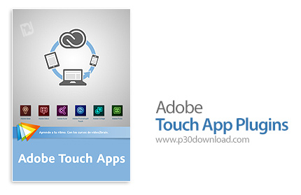 دانلود Adobe Touch App Plugins - پلاگین اپلیکیشن های دستگاه های لمسی