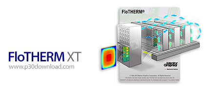 دانلود Mentor Graphics FloTHERM XT ftxt3.3 x64 - شبیه سازی پیشرفته انتقال حرارت در مدارات الکتریکی