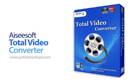 دانلود Aiseesoft Total Video Converter v9.2.68 - نرم افزار مبدل فرمت فایل های ویدیویی