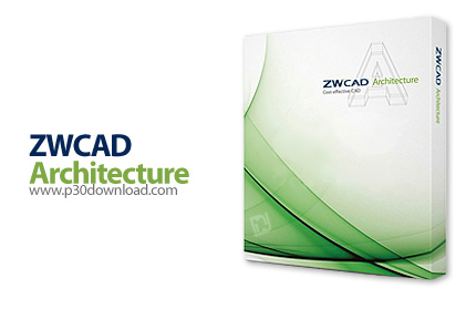 دانلود ZWCAD Architecture v2015.08.15 SP2 - نرم افزار طراحی سه بعدی برای معماری