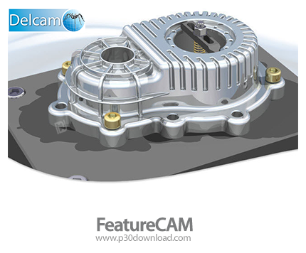 دانلود Delcam FeatureCam 2016 R2 x64 - نرم افزار شبیه سازی و برنامه ریزی دستگاه‌های ماشین‌کاری، تراش
