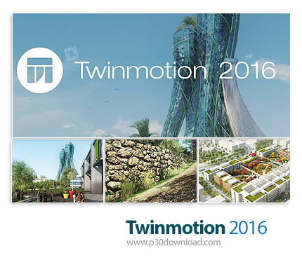 دانلود Twinmotion 2016 Professional Edition x64 - نرم افزار ایجاد سریع مدل دیجیتالی از پروژه های معم