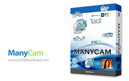 دانلود ManyCam v8.1.0.3 - نرم افزار استفاده همزمان از وب کم در چند برنامه