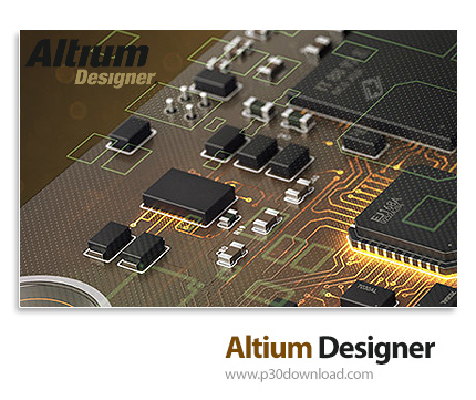 دانلود Altium Designer v16.1.11 Build 255 - نرم افزار پیاده سازی شماتیک، طراحی PCB و آنالیز مدار آنا