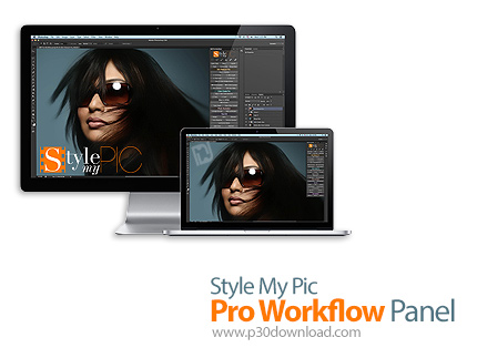 دانلود Style My Pic Pro Workflow Panel v2.0 for Photoshop - نرم افزار پنل حرفه ای ویرایش و رتوش عکس 