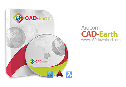 دانلود Arqcom CAD-Earth v7.0.2 for AutoCAD 2018-2022 - نرم افزار تبادل نقشه‌ها و تصاویر هوایی بین Go