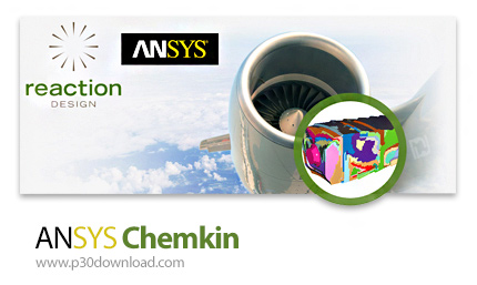 دانلود ANSYS Chemkin Pro v17.0 Release 15151 x64 - نرم افزار شبیه سازی انواع فرآیندهای شیمیایی پیچید