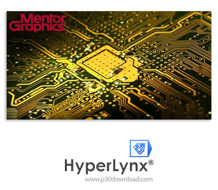 دانلود Mentor Graphics HyperLynx v9.4 build 5047703 x86/64 - نرم افزار آنالیز و تأیید مدارهای الکتری