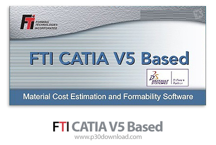 دانلود FTI CATIA V5-Based v5.4 x64 - پلاگین آنالیز و بهینه سازی طرح ها و ورق های فلزی در CATIA