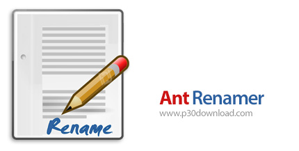 دانلود Ant Renamer v2.12.0 - نرم افزار تغییر نام همزمان چندین فایل و پوشه