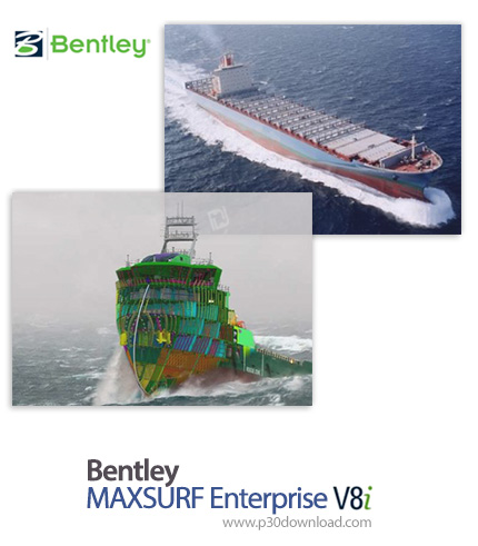 دانلود Bentley MAXSURF Enterprise V8i (SELECTseries 3) v20.00.06.0 - نرم افزار طراحی کشتی و مخازن در