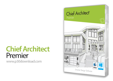 دانلود Chief Architect Premier X8 v18.3.2.2 x64 - نرم افزار طراحی حرفه ای ساختمان
