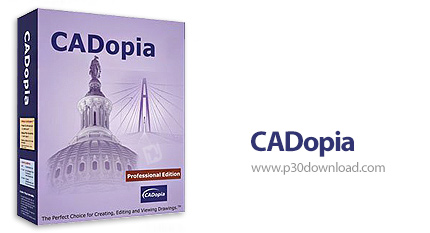 دانلود CADopia Professional 2019 v19.1.1.2029 x86/x64 - نرم افزار طراحی مهندسی به صورت دو بعدی و سه 