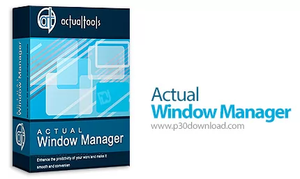 دانلود Actual Window Manager v8.15.1 - نرم افزار مدیریت پنجره های ویندوز