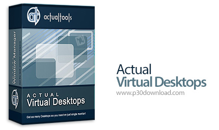 [نرم افزار] دانلود Actual Virtual Desktops v8.14.4 – نرم افزار ایجاد چندین دسکتاپ مجازی در ویندوز