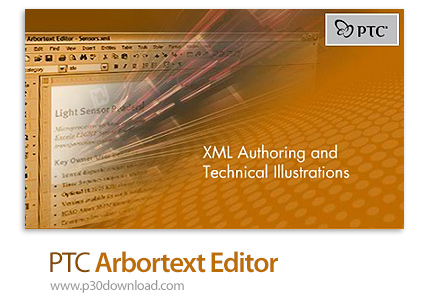 دانلود PTC Arbortext Editor v7.1 M050 x64 + v7.0 M010 x86 - نرم افزار ساخت اسناد، کاتالوگ و راهنمای 