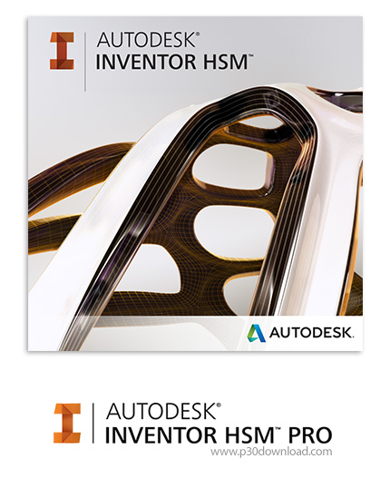 دانلود Autodesk Inventor HSM + Professional + Add-on for Inventor 2017 x64 - نرم افزار طراحی و ترسیم