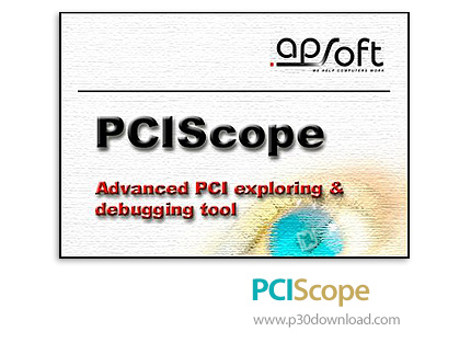 دانلود PCIScope v4.00.015 - نرم افزار مدیریت و اشکال زدایی زیر سیستم های پی سی آی کامپیوتر