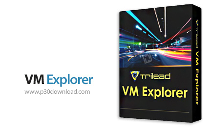 دانلود VM Explorer v6.1.005.0 Enterprise Edition - نرم افزار پشتیبان گیری و بازگردانی داده های ماشین