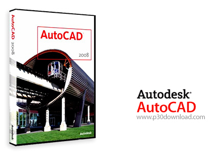 دانلود Autodesk AutoCAD 2008 SP1 x86/x64 - اتوکد، قدرتمندترین نرم افزار نقشه‌کشی و طراحی صنعتی