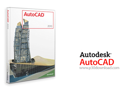دانلود Autodesk AutoCAD 2010 SP2 x86/x64 - اتوکد، قدرتمندترین نرم افزار نقشه‌کشی و طراحی صنعتی
