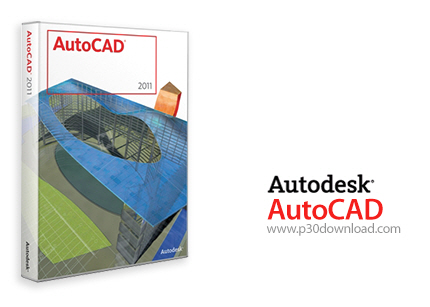 دانلود Autodesk AutoCAD 2011 SP2 x86/x64 - اتوکد، قدرتمندترین نرم افزار نقشه‌کشی و طراحی صنعتی