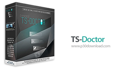 دانلود TS-Doctor v4.0.28 - نرم افزار ویرایش و تعمیر فایل های ضبط شده از گیرنده های تلویزیونی