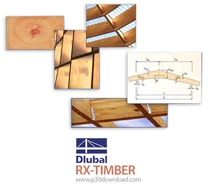 دانلود Dlubal RX-TIMBER v2.30.01 x64 - نرم افزار تخصصی آنالیز سازه‌های چوبی