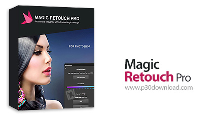 دانلود Magic Retouch Pro v4.0 for Photoshop - پلاگین رتوش و آرایش چهره برای فتوشاپ
