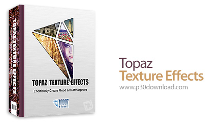 دانلود Topaz Texture Effects v2.0.0 x64 - نرم افزار ویرایش تصاویر با افکت تکسچر
