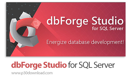دانلود dbForge Studio for SQL Server 2022 v6.2.22 x64 + v5.3.36 Enterprise Edition - نرم افزار توسعه