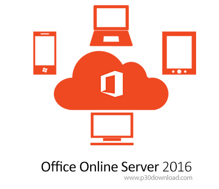 دانلود Microsoft Office Online Server 2016 x64 - اجرای نرم افزارهای مایکروسافت آفیس به صورت آنلاین