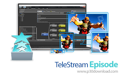 دانلود TeleStream Episode v7.5.0.7885 x64 - نرم افزار پردازش، تغییر فرمت و رزولوشن فایل های چندرسانه