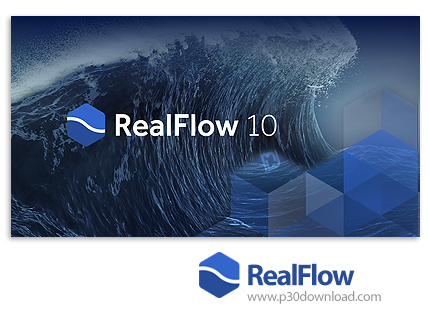 دانلود RealFlow 10 v10.5.3.0189 x64 - نرم افزار شبیه سازی مایعات و سیالات در صنعت سه بعدی و انیمیشن