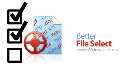 دانلود Better File Select v2.19.0 - نرم افزار انتخاب حرفه ای فایل ها و پوشه ها در ویندوز