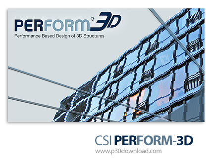 دانلود CSI Perform-3D v6.0.0 - نرم افزار طراحی، تحلیل و ارزیابی سازه های مهندسی