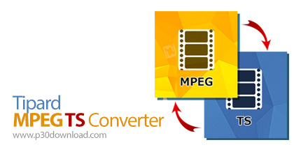 دانلود Tipard MPEG TS Converter v6.2.6 - نرم افزار تبدیل فرمت MPEG به TS و بالعکس