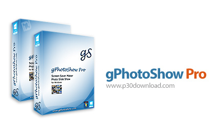 دانلود gPhotoShow Pro v8.5.3.1193 x64 - نرم افزار ساخت اسلایدشو و محافظ صفحه