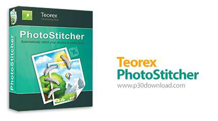 دانلود Teorex PhotoStitcher v3.0 x64 + v2.1 - نرم افزار ایجاد عکس های پانوراما