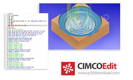 دانلود CIMCO Edit 2022 v22.1.22.0 x64 + v8.12.30 - نرم افزار ویرایش کد های CNC