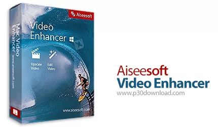 دانلود Aiseesoft Video Enhancer v9.2.60 - نرم افزار افزایش کیفیت فایل های ویدئویی