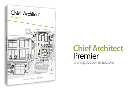 دانلود Chief Architect Premier X12 v22.2.0.54 x64 - نرم افزار طراحی حرفه ای ساختمان