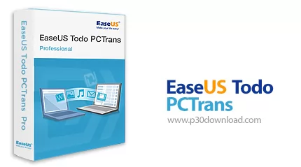دانلود EaseUS Todo PCTrans v13.16 Professional/Technician - نرم افزار انتقال داده و نرم افزار بین کا