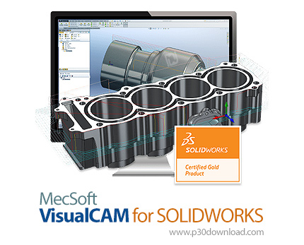 دانلود MecSoft VisualCAM 2018 v7.0.379 for SolidWorks 2010-2018 x86/x64 - پلاگین انجام عملیات ماشین 