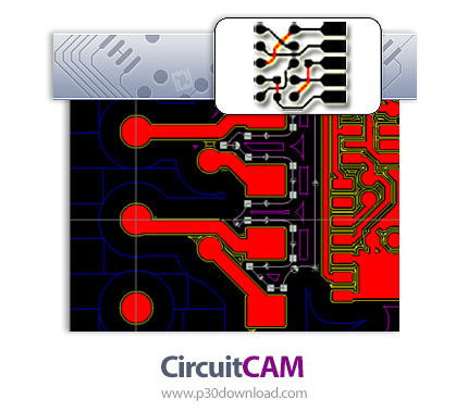 دانلود CircuitCAM Pro v7.5.0 Build 2500 - نرم افزار طراحی برد مدار چاپی برای صنایع مختلف