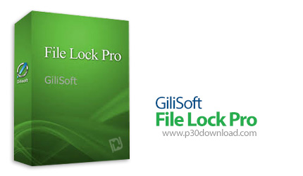 دانلود GiliSoft File Lock Pro v12.3 - نرم افزار رمزگذاری، پنهان کردن و قفل فایل ها و درایو های سیستم